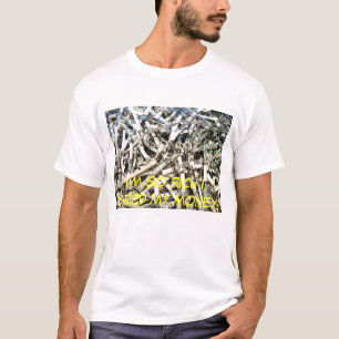 I'm So Rich I Shred My Money! T-Shirt