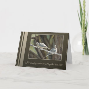 I'm So Sorry, Can We Get Together and Talk? Card