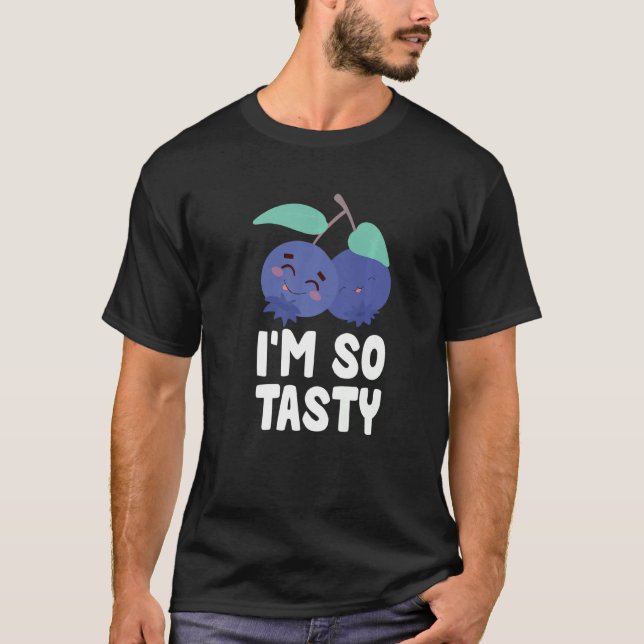 I'm So Tasty Blueberry Fruit  Blueberry T-Shirt (Front)