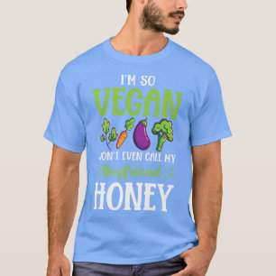 I'm So Vegan Boyfriend Protein Vegetarian Vegan Ac T-Shirt