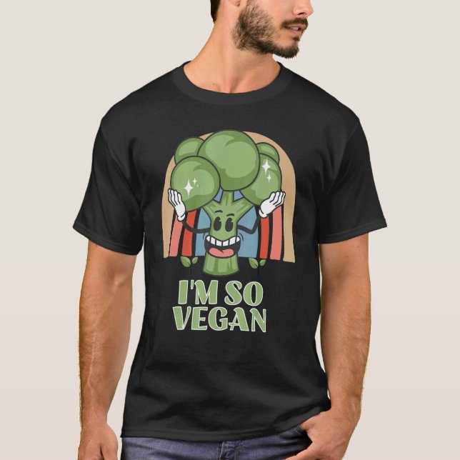 Im So Vegan Broccoli  Vegetable Food Broccoli T-Shirt (Front)