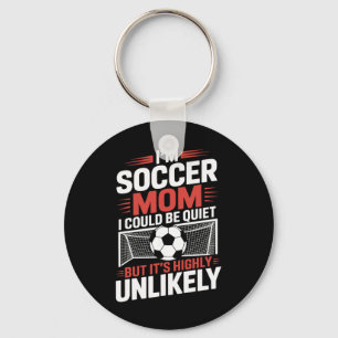 I'm Soccer Mom I Could Be Quiet, Goalkeeper Game P Keychain