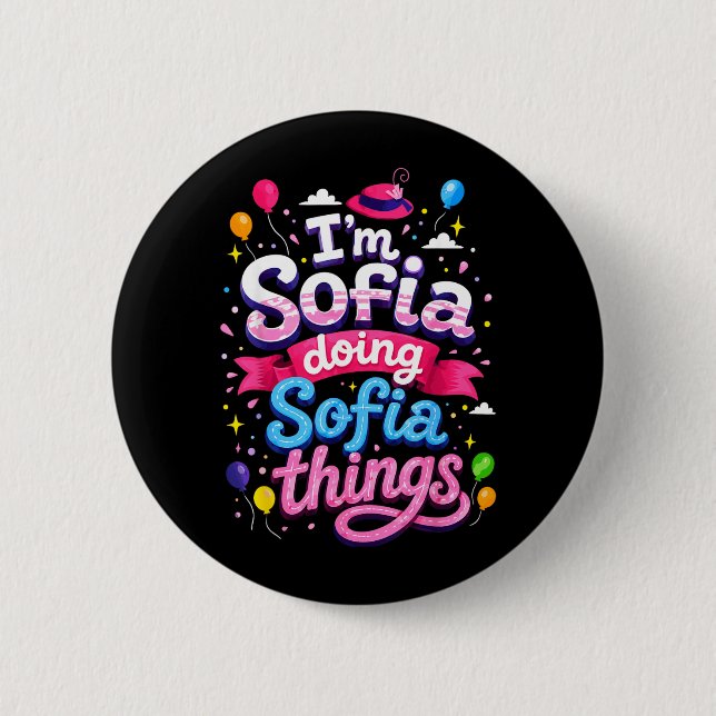 Im Sofia Doing Sofia Things Cute Girls 2 Inch Round Button (Front)