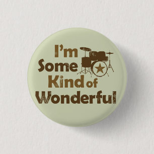 I'm Some Kind of Wonderful Flair 1 Inch Round Button