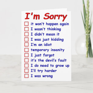 "I'm Sorry!" Choose Your Excuses!  Greeting Card