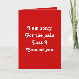 I'm sorry for the pain that I caused you Card