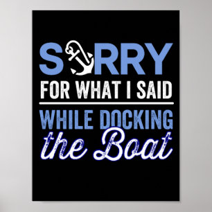 im sorry for what i said while i was docking poster