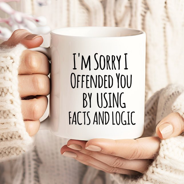 I'm sorry I offended you using facts & logic Funny Large Coffee Mug (Creator Uploaded)