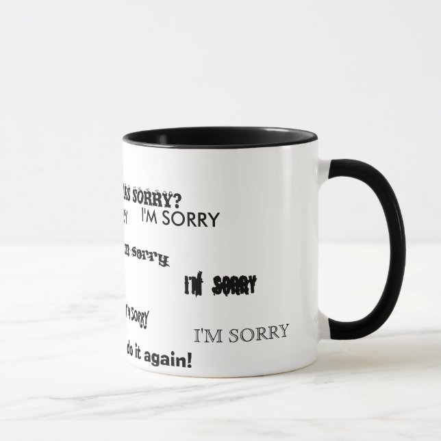 "I'M SORRY" MUG" MUG (Right)