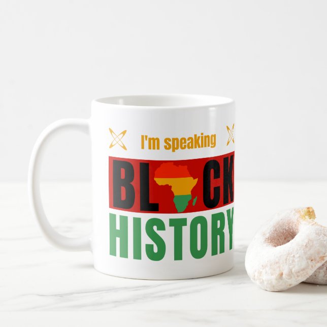 I'm Speaking Black History Month History Teachers Coffee Mug (With Donut)