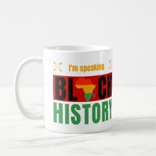 I'm Speaking Black History Month History Teachers Coffee Mug