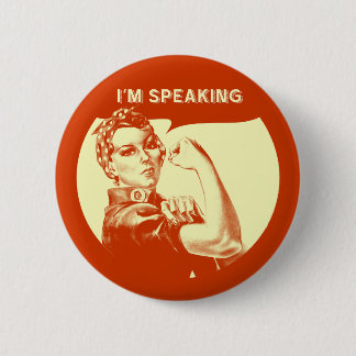 "I'm Speaking" Button Pin