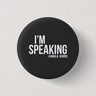 I'm Speaking - Kamal Harris 1 Inch Round Button