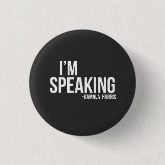 I'm Speaking - Kamal Harris 1 Inch Round Button
