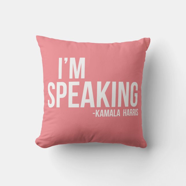 I'm Speaking - Kamal Harris - Pink Throw Pillow (Front)