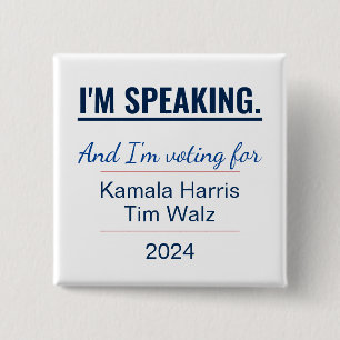I'm Speaking Kamala Harris 2024 Election 2 Inch Square Button