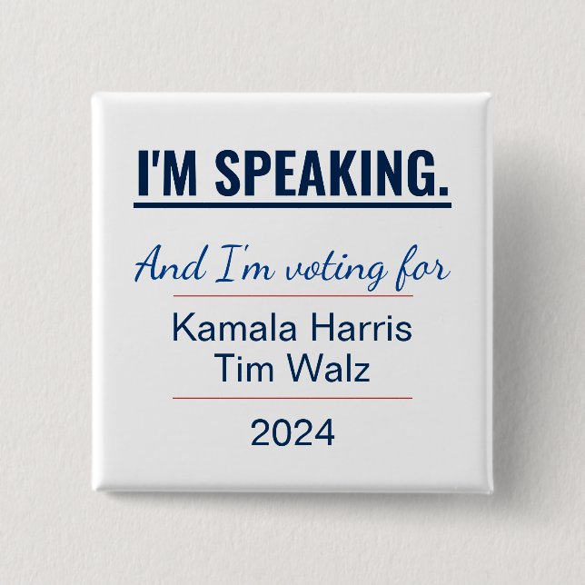 I'm Speaking Kamala Harris 2024 Election 2 Inch Square Button (Front)