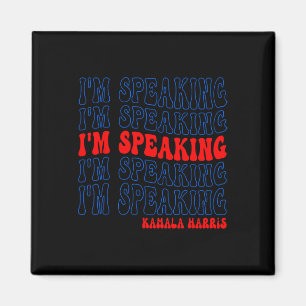 I'm Speaking Kamala Harris Election 2024 Magnet