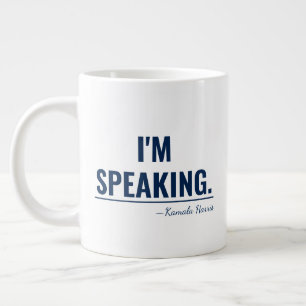 I'm Speaking Kamala Harris President 2024 Large Coffee Mug