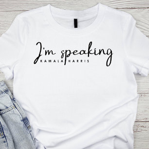 I'm Speaking Kamala Harris Quote T-Shirt