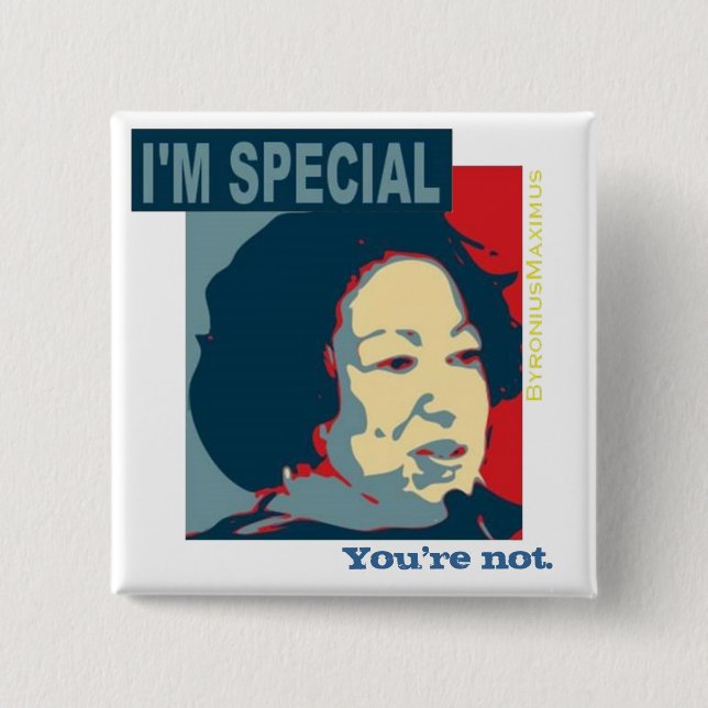 I'm special.. 2 inch square button (Front)