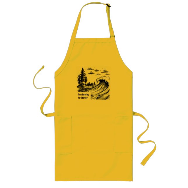 I'm Stanning For Stanley Long Apron (Front)