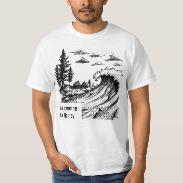 I'm Stanning For Stanley T-Shirt (Front)