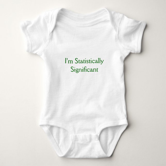 I'm Statistically Significant Baby Bodysuit (Front)