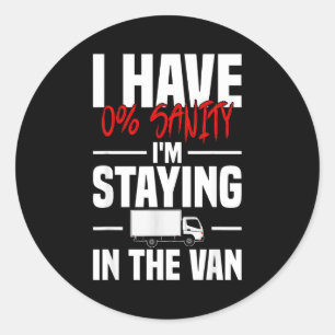 I'm Staying In Tha Van Funny Phasmophobia Women's Classic Round Sticker