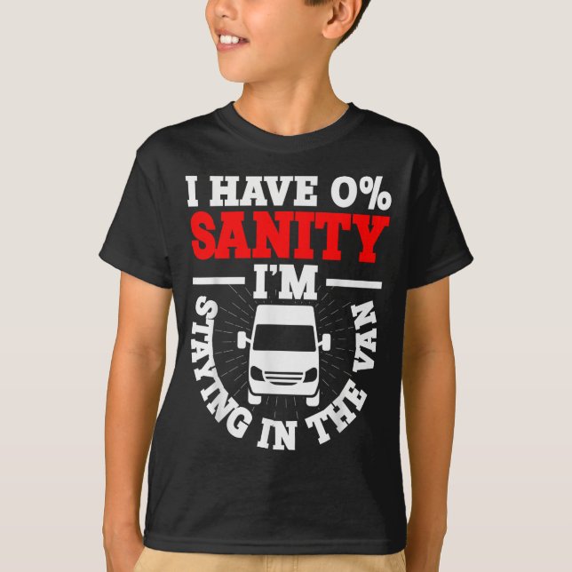I'm Staying In Tha Van Phasmophobia Funny Man Wome T-Shirt (Front)