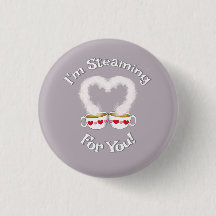 I'm Steaming For You Valentine's Teacups Button
