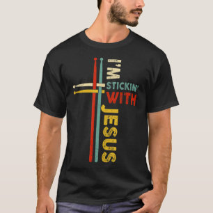 Im Stickin With Jesus Vintage Christian Drummer Dr T-Shirt