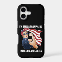I'm Still A Trump Girl I Make No Apologies Trump 