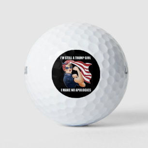 I'm Still A Trump Girl I Make No Apologies Trump  Golf Balls