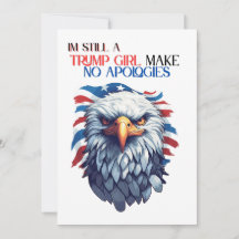 Im Still A Trump Girl Make No Apologies