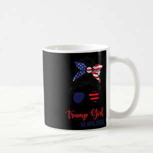 I'm Still A Trump Girl Make No Apologies Patriotic Coffee Mug