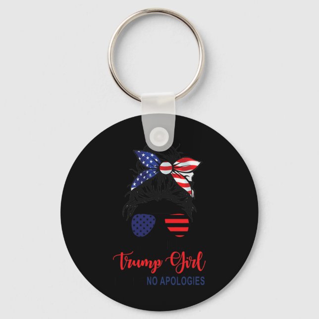 I'm Still A Trump Girl Make No Apologies Patriotic Keychain (Front)