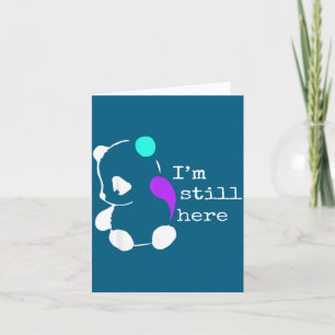 I'm Still Here - Semicolon Gift Suicide Prevention Card
