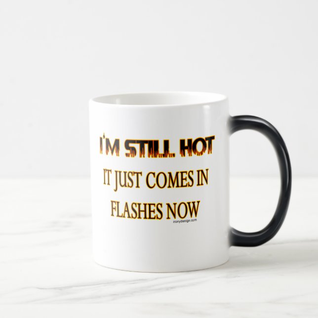 I'm Still Hot Magic Mug (Right)