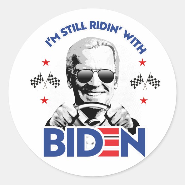 I'm still ridin with Biden Classic Round Sticker (Front)