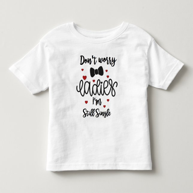 I'm still single ,boys t-shirt (Front)