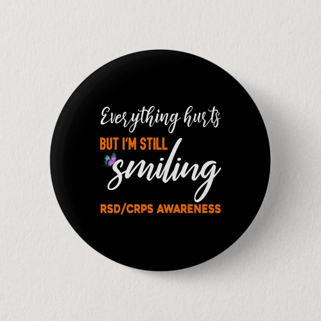 I'M STILL SMILING RSDCRPS AWARENESS T SHIRT 2 INCH ROUND BUTTON (Front)