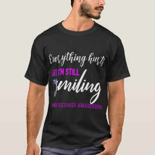 I'M STILL SMILING SARCOIDOSIS AWARENESS T-Shirt