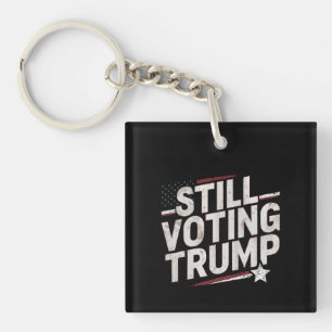 Im Still Voting for  Trump American 2024   Keychain