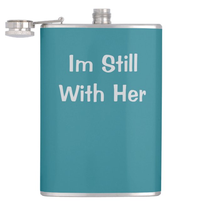 Im Still With Her Hip Flask (Opened)