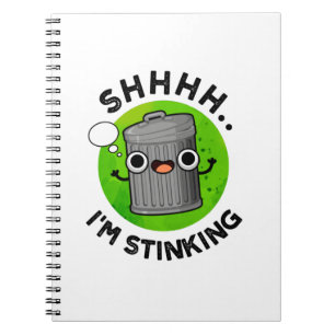 I'm Stinking Funny Trash Garbage Pun Notebook