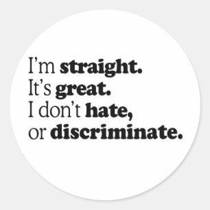 I'M STRAIGHT IT'S GREAT CLASSIC ROUND STICKER