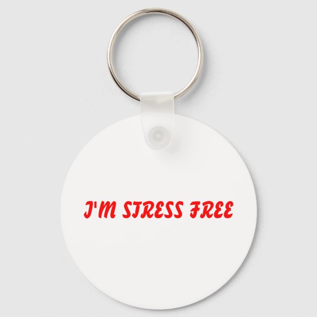 I'M STRESS FREE KEYCHAIN (Front)