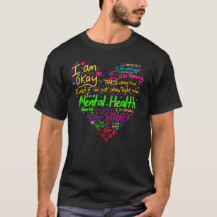I'm Strong I'm Okay Funny Mental Health Awareness T-Shirt