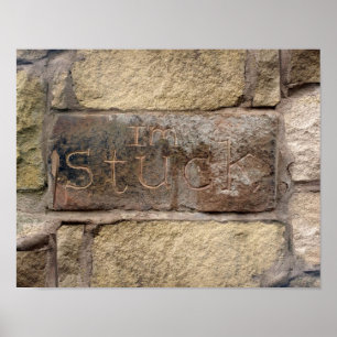 "I'm Stuck" another brick in the wall Poster